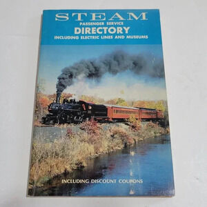 1978 Steam Passenger Service Directory Railroad Electric Lines and Museums